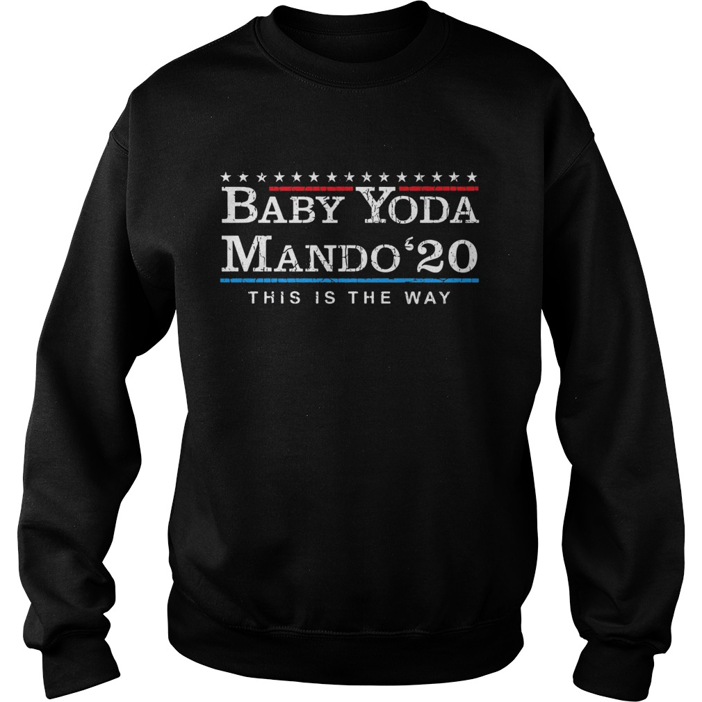 Baby Yoda Mando 20 This Is The Way Sweatshirt