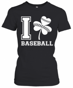 Beautiful I Love Baseball St Patricks Day T-Shirt Classic Women's T-shirt