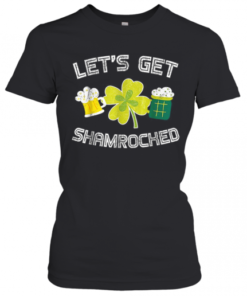 Beautiful Let'S Get Shamrocked Great St Patrick Day T-Shirt Classic Women's T-shirt