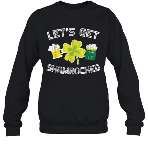 Beautiful Let'S Get Shamrocked Great St Patrick Day T-Shirt Unisex Sweatshirt