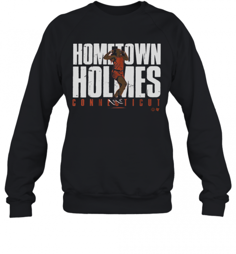 Bria Holmes Hometown Holmes Connecticut T-Shirt Unisex Sweatshirt