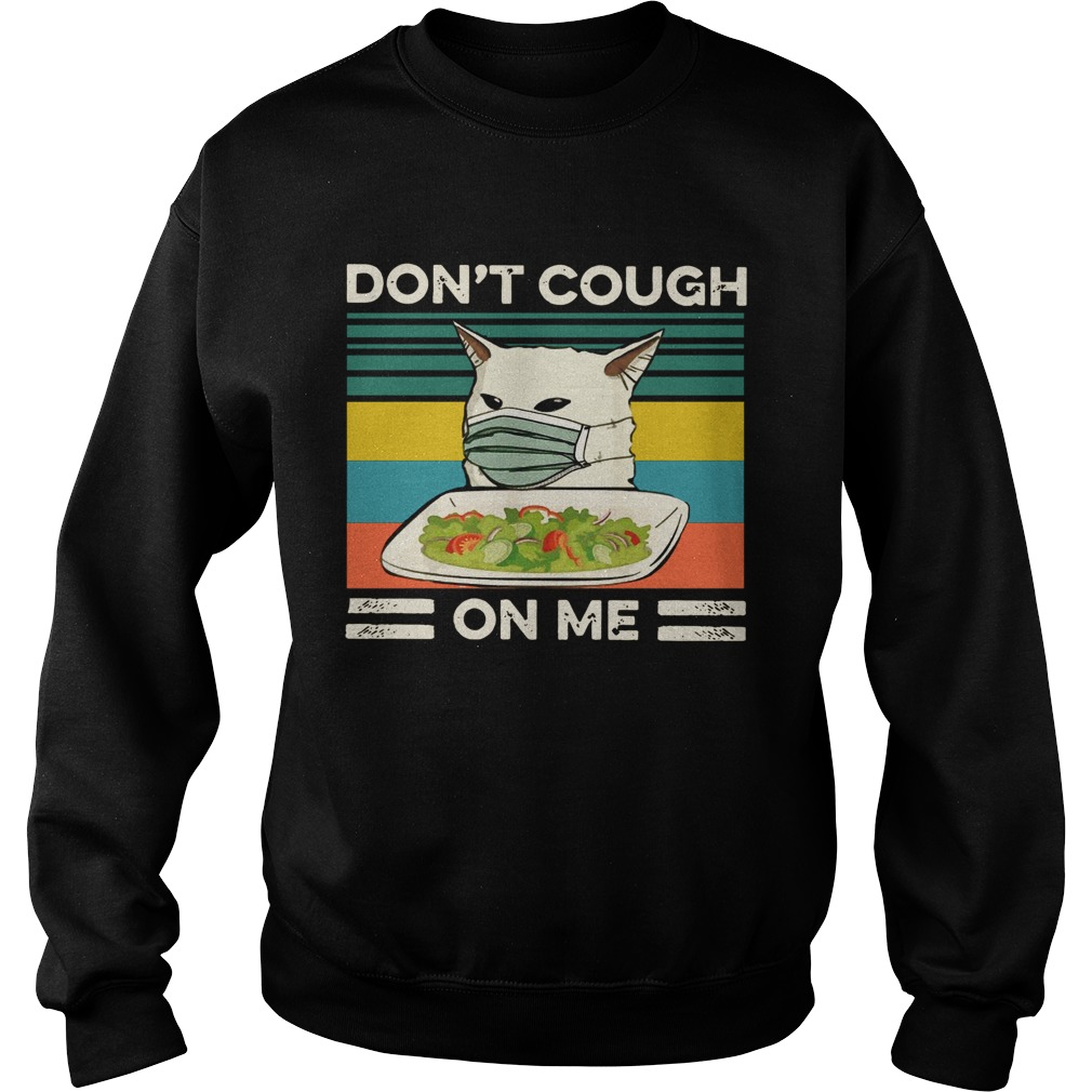 Confused Cat Meme Dont Cough On Me Vintage Sweatshirt