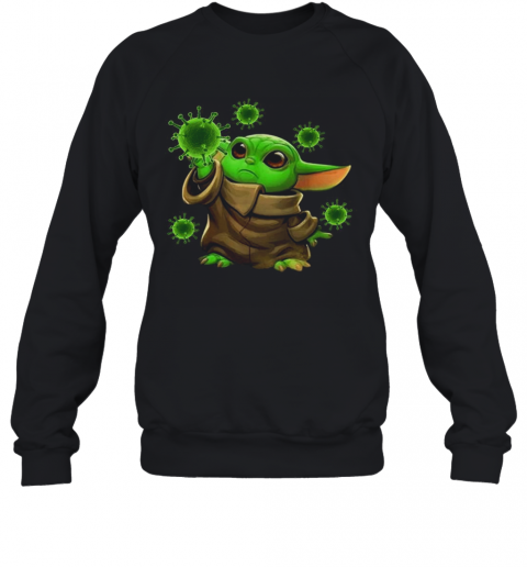 Coronavirus Merch Baby Yoda T-Shirt Unisex Sweatshirt