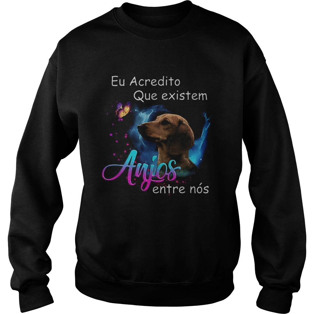 Dachshund eu acredito que existem anjos entre nos Sweatshirt