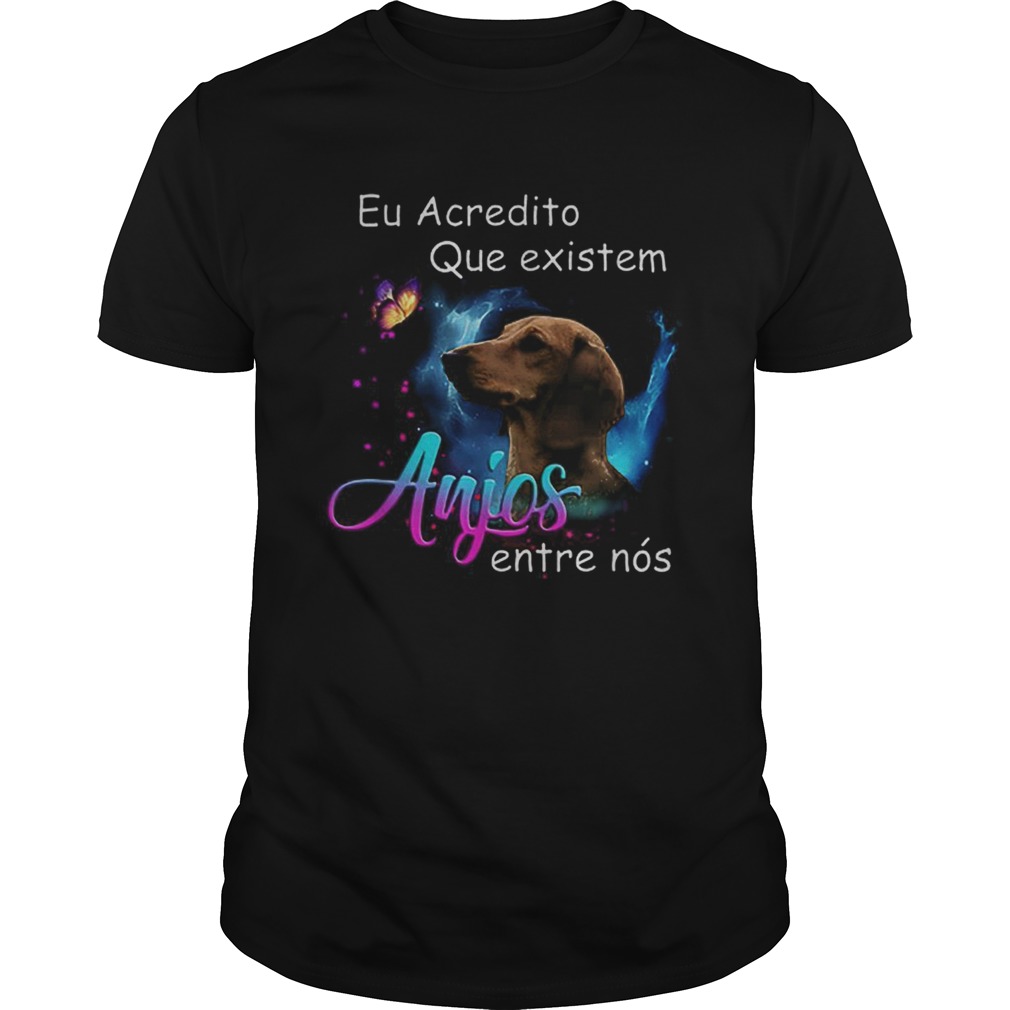 Dachshund eu acredito que existem anjos entre nos shirt