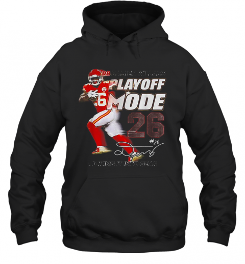 Damien Williams Playoff Mode 26 Kicking It Into Gear KC Chiefs T-Shirt Unisex Hoodie