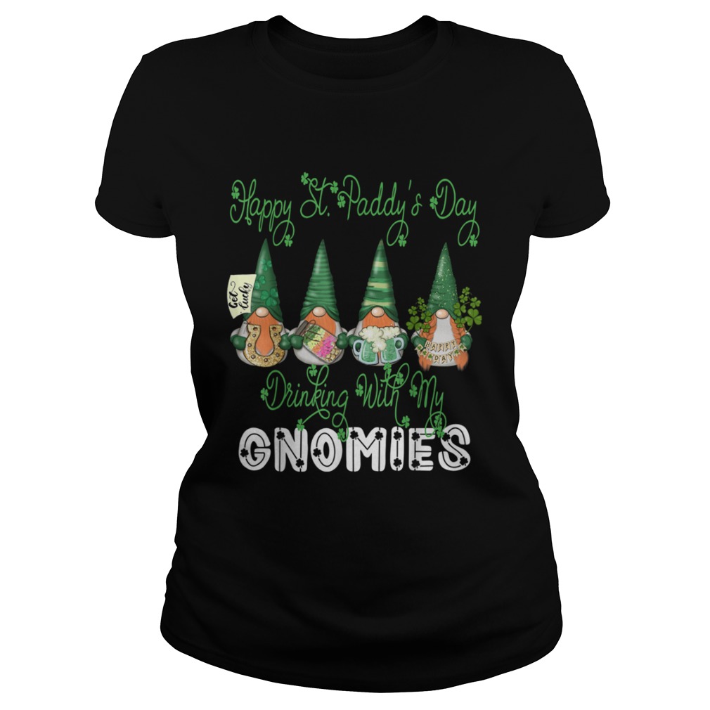 Day Drinking With My Gnomies Shamrock St Patricks Day Classic Ladies