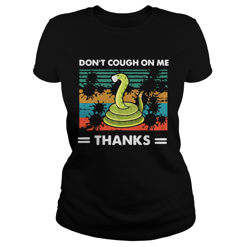 Dont Cough On Me Thanks Snake Virus Classic Ladies