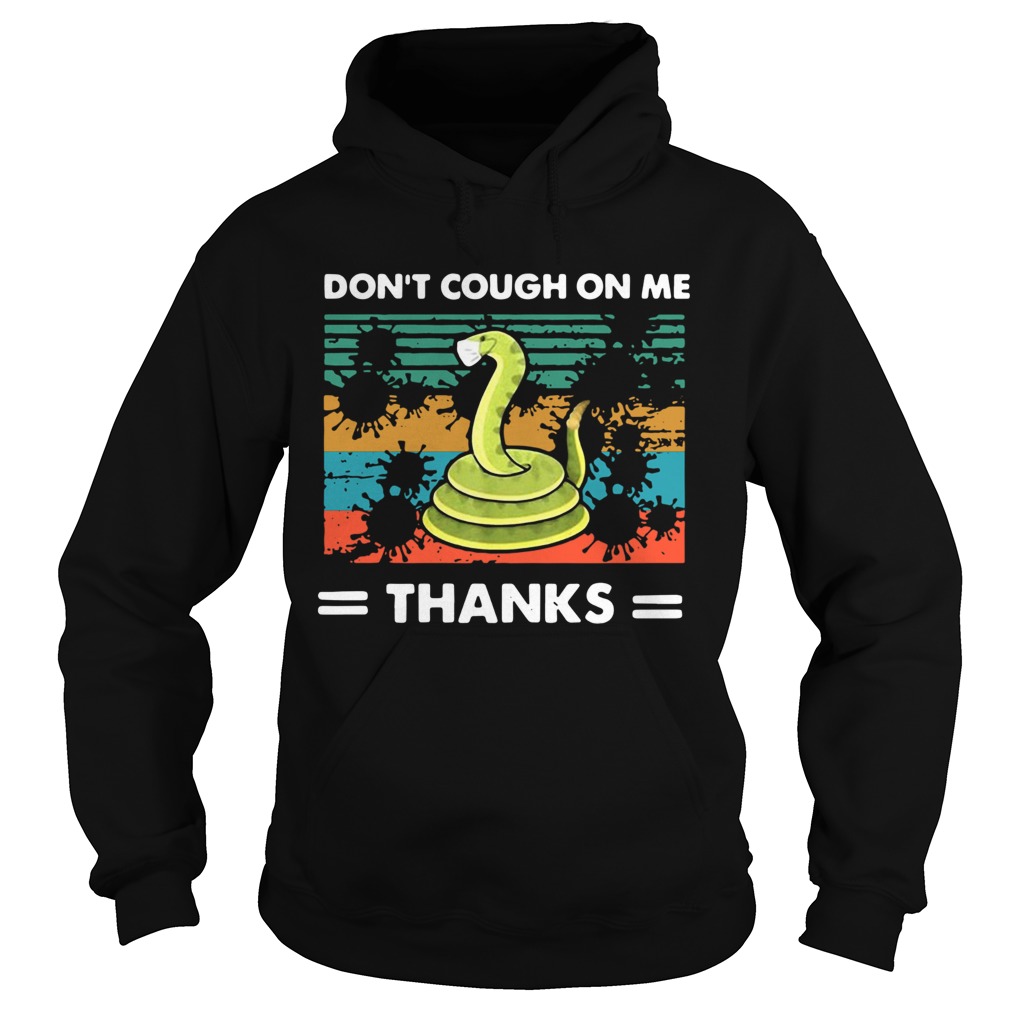 Dont Cough On Me Thanks Snake Virus Hoodie