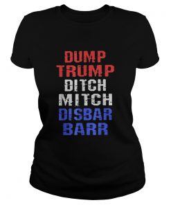 Dump Trump Ditch Mitch Disbar Barr  Classic Ladies