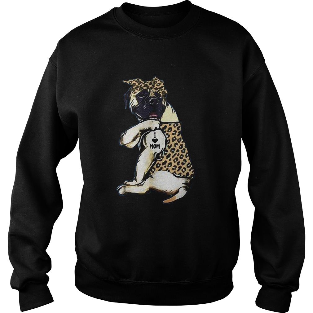 English Mastiff Dog Tattoo I Love Mom Sweatshirt