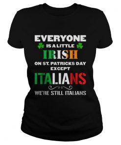 Everyone Is Irish Except Italians On St Patricks Day  Classic Ladies