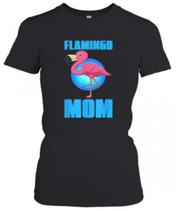 Flamingo Mum Zoo Keeper Animal Bird Owner Pet Mom T-Shirt Classic Women's T-shirt