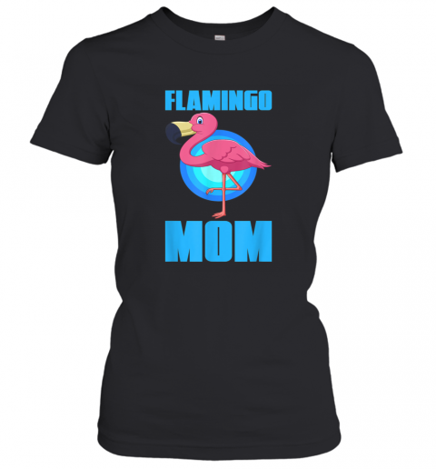 Flamingo Mum Zoo Keeper Animal Bird Owner Pet Mom T-Shirt Classic Women's T-shirt