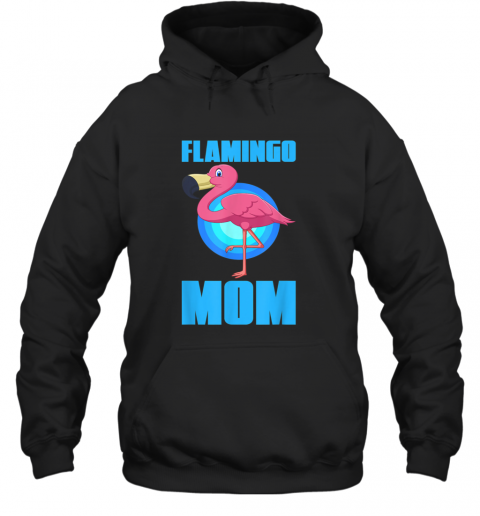 Flamingo Mum Zoo Keeper Animal Bird Owner Pet Mom T-Shirt Unisex Hoodie