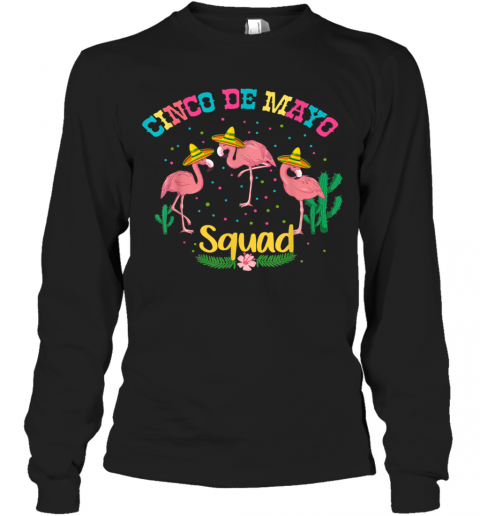 Flamingo Squad Cinco De Mayo Sombrero Mexican T-Shirt Long Sleeved T-shirt 