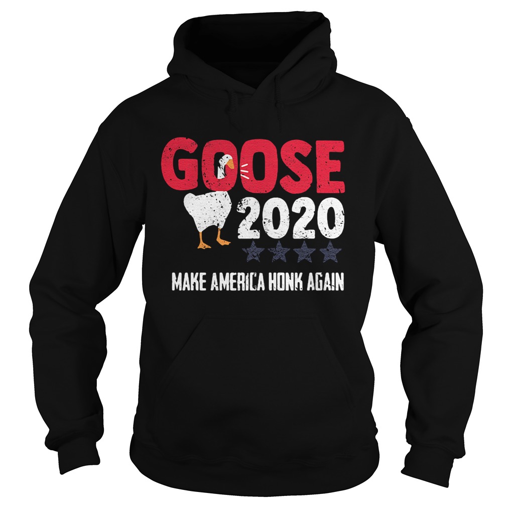 Goose 2020 Make America Honk Again Hoodie