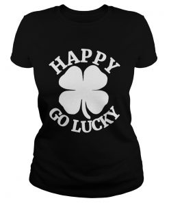 Great Happy Go Lucky St Patricks Day  Classic Ladies