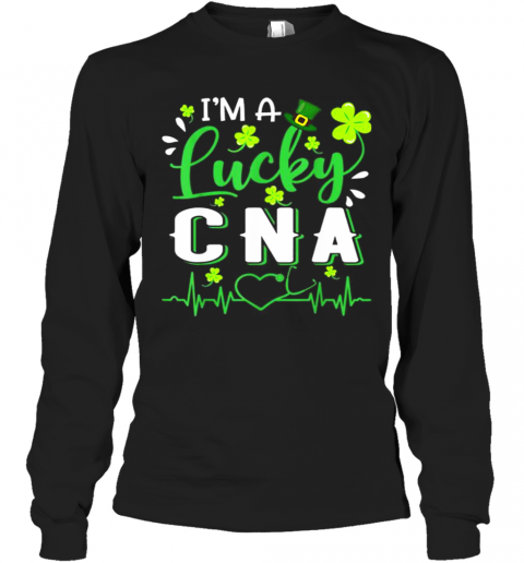 I'M A Lucky Cna Nurse Shamrock Top Hat St Patrick'S Day T-Shirt Long Sleeved T-shirt 