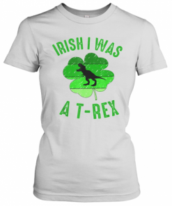 Irish I Was A T Rex St Patricks Day T-Shirt Classic Women's T-shirt