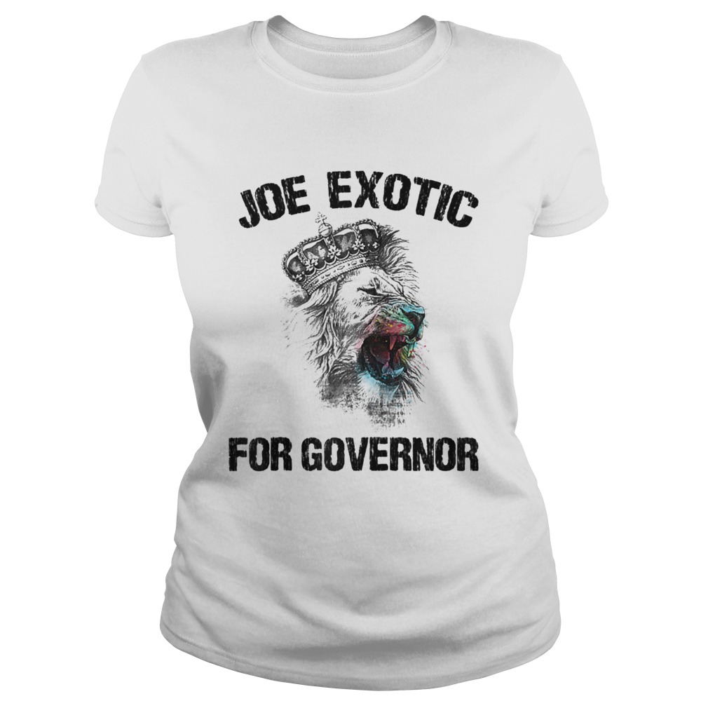 Joe Exotic For Governor Classic Ladies