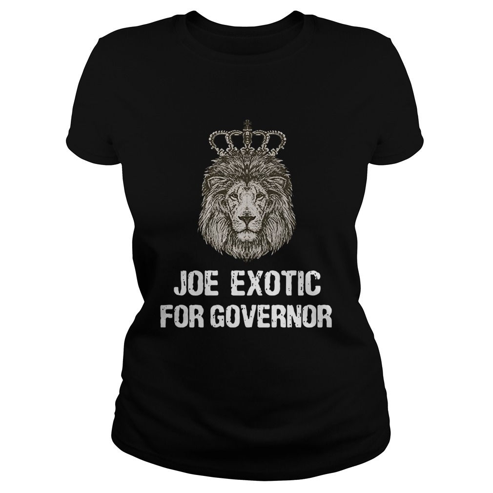 Joe Exotic For Governor Classic Ladies