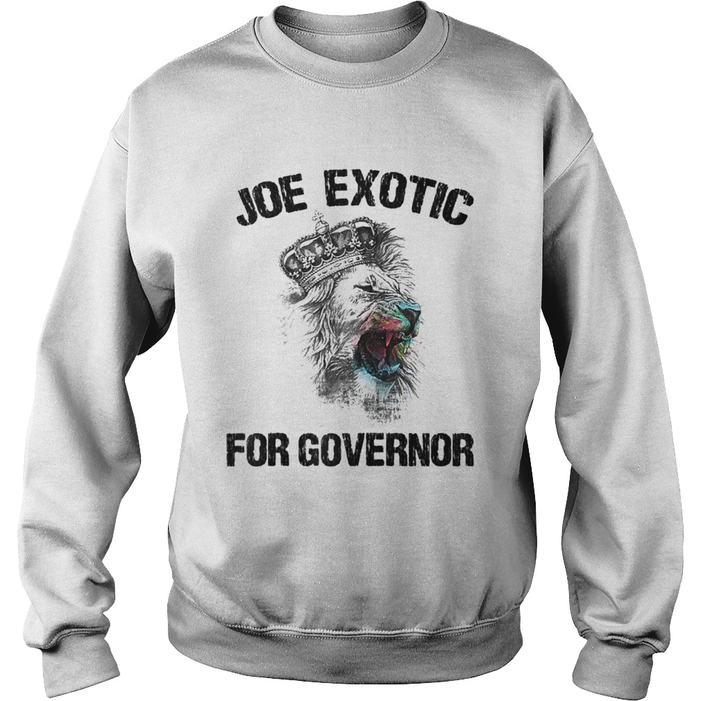 Joe Exotic For Governor Sweatshirt