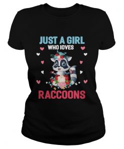 Just A Girl Who Loves Raccoons  Classic Ladies