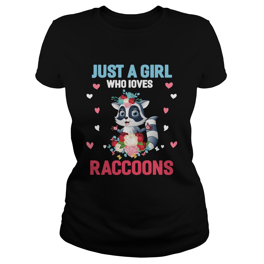 Just A Girl Who Loves Raccoons Classic Ladies