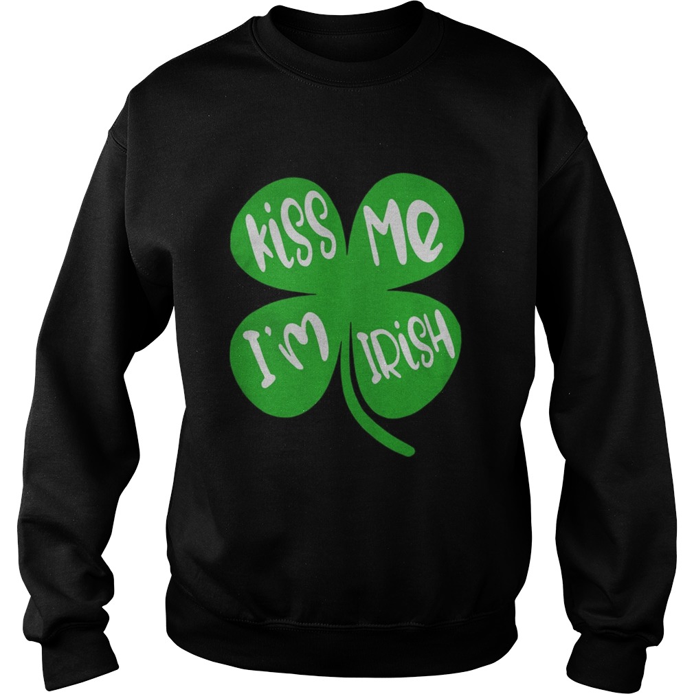 Kiss Me Im Irish Sweatshirt