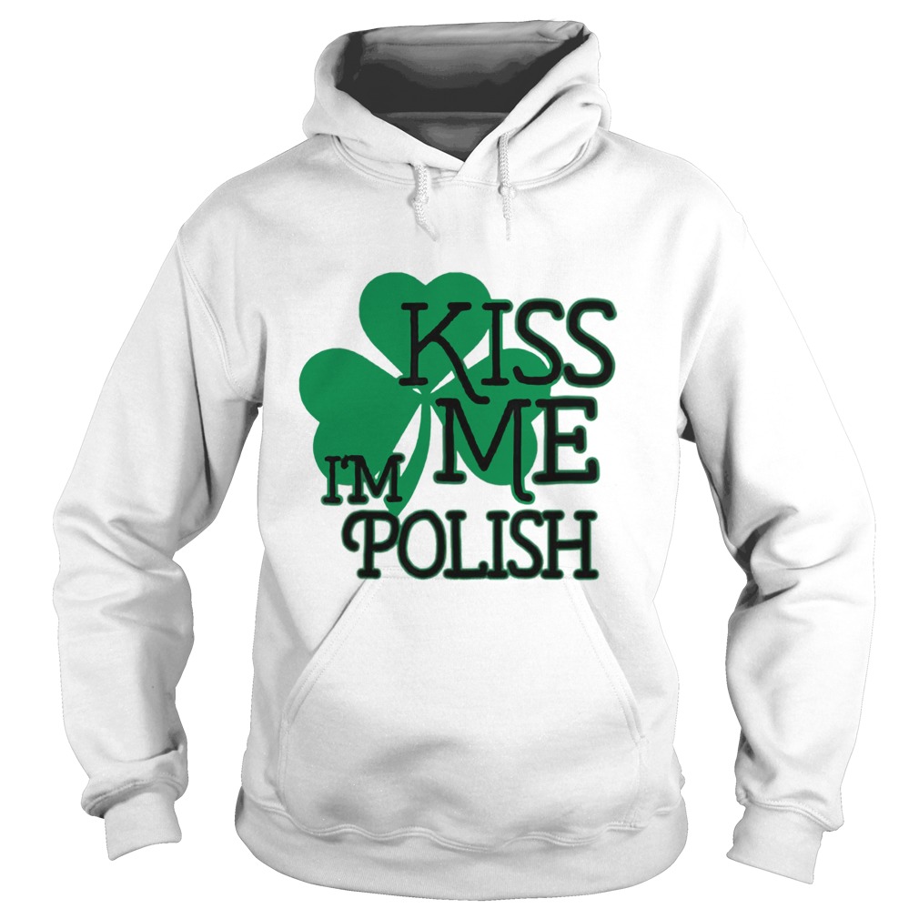 Kiss Me Im Polish Hoodie