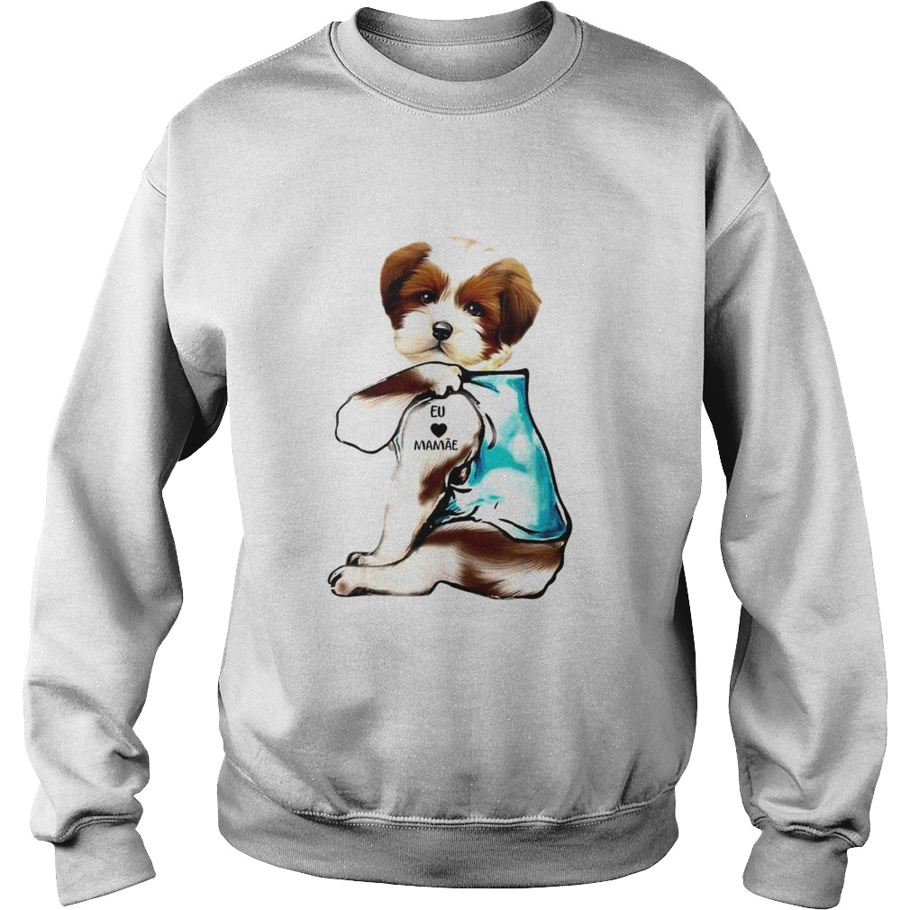 Lowchen Dog Eu love mamae tattoo Sweatshirt