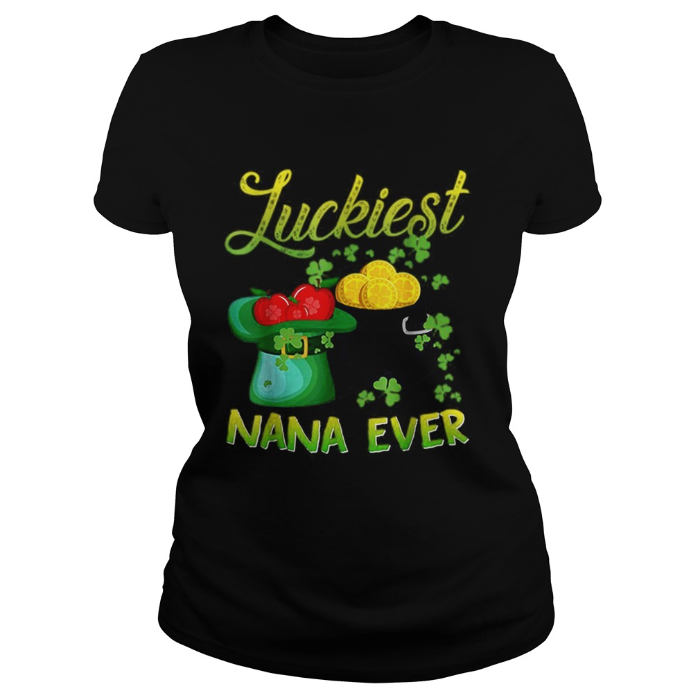 Luckiest Nana Ever Saint Patricks Day Grandma Classic Ladies