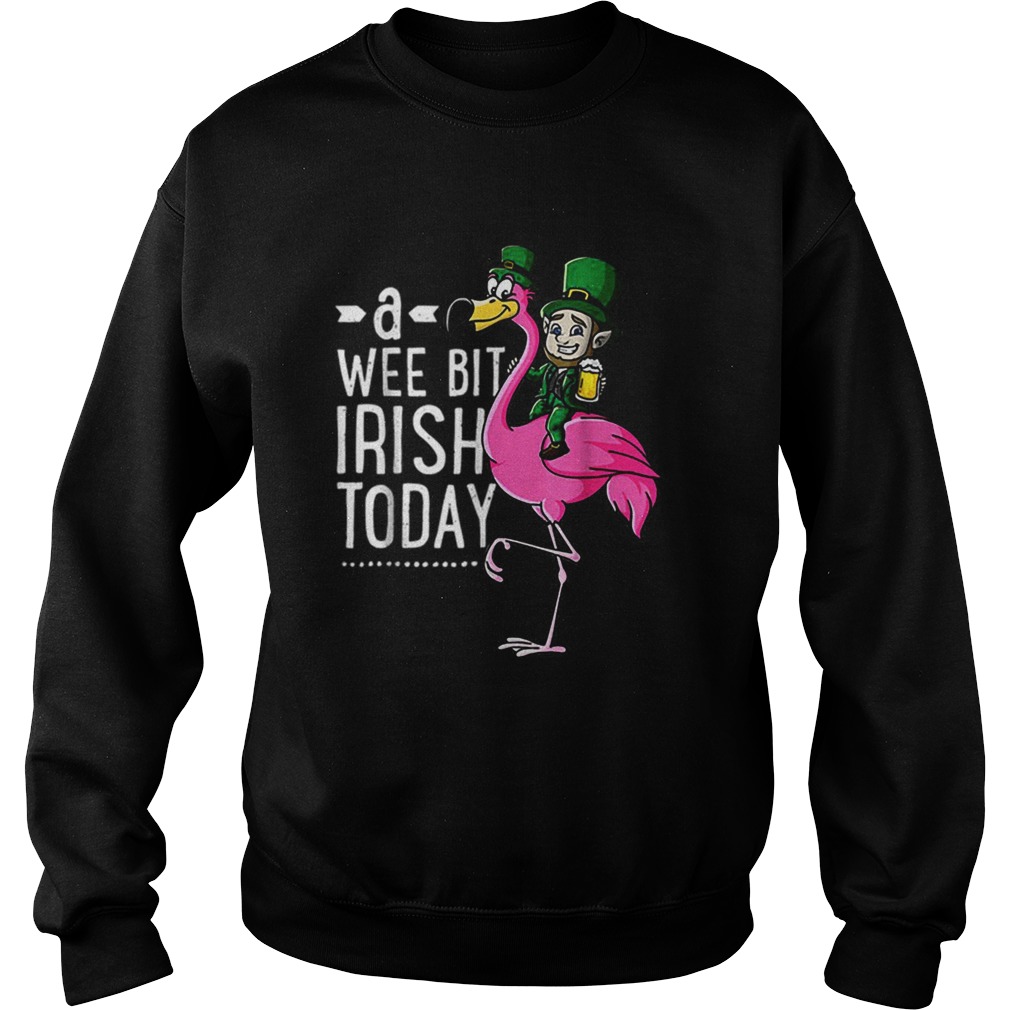 Nice A Wee Bit Irish Today Flamingo Leprechaun St Patricks Day Sweatshirt