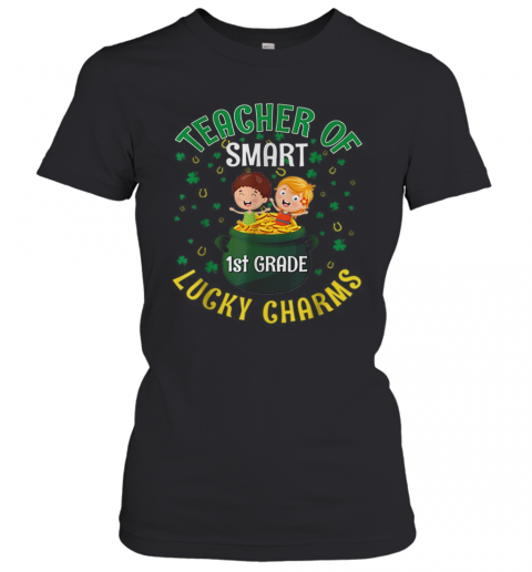 Nice Lucky Charms St Patricks Day 1St Grade Teacher T-Shirt Classic Women's T-shirt