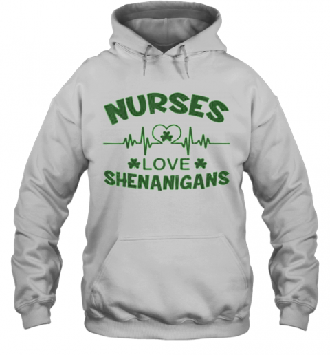 Nurses Love Shenanigans Heartbeat Shamrock St. Patrick'S Day T-Shirt Unisex Hoodie