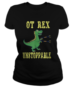 OT Rex Unstoppable Occupational Therapist  Classic Ladies