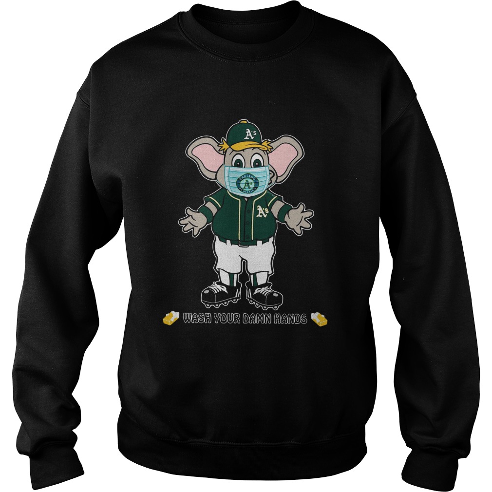 Oakland Athletics Wash Your Damn Hands Sweatshirt