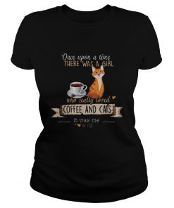 Once Upon A Time There Was A Girl Who Really Loved Coffee And Cats  Classic Ladies