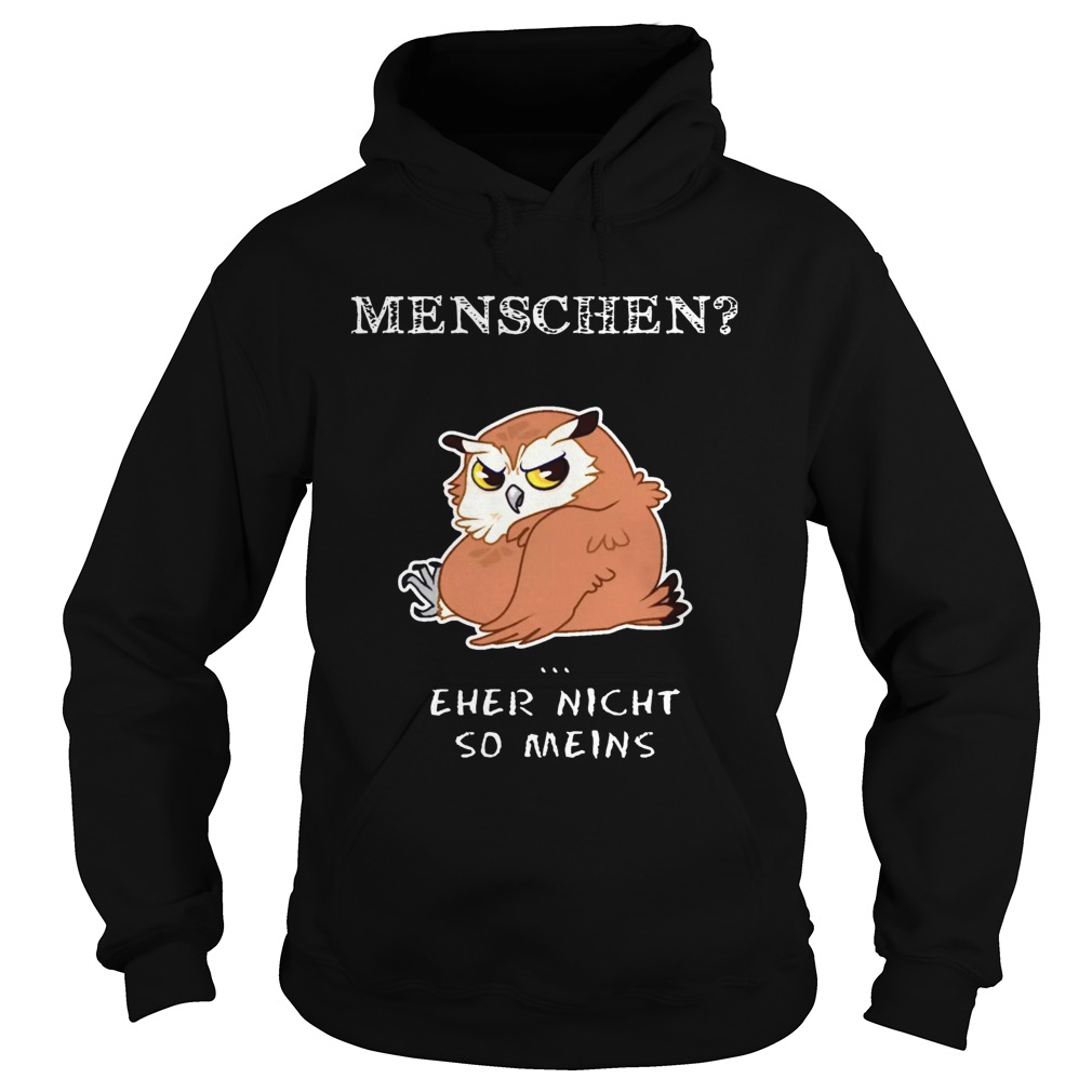 Owl Menschen Eher Nicht So Meins Hoodie