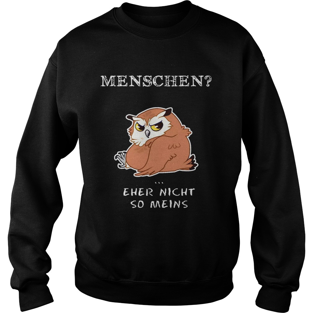 Owl Menschen Eher Nicht So Meins Sweatshirt