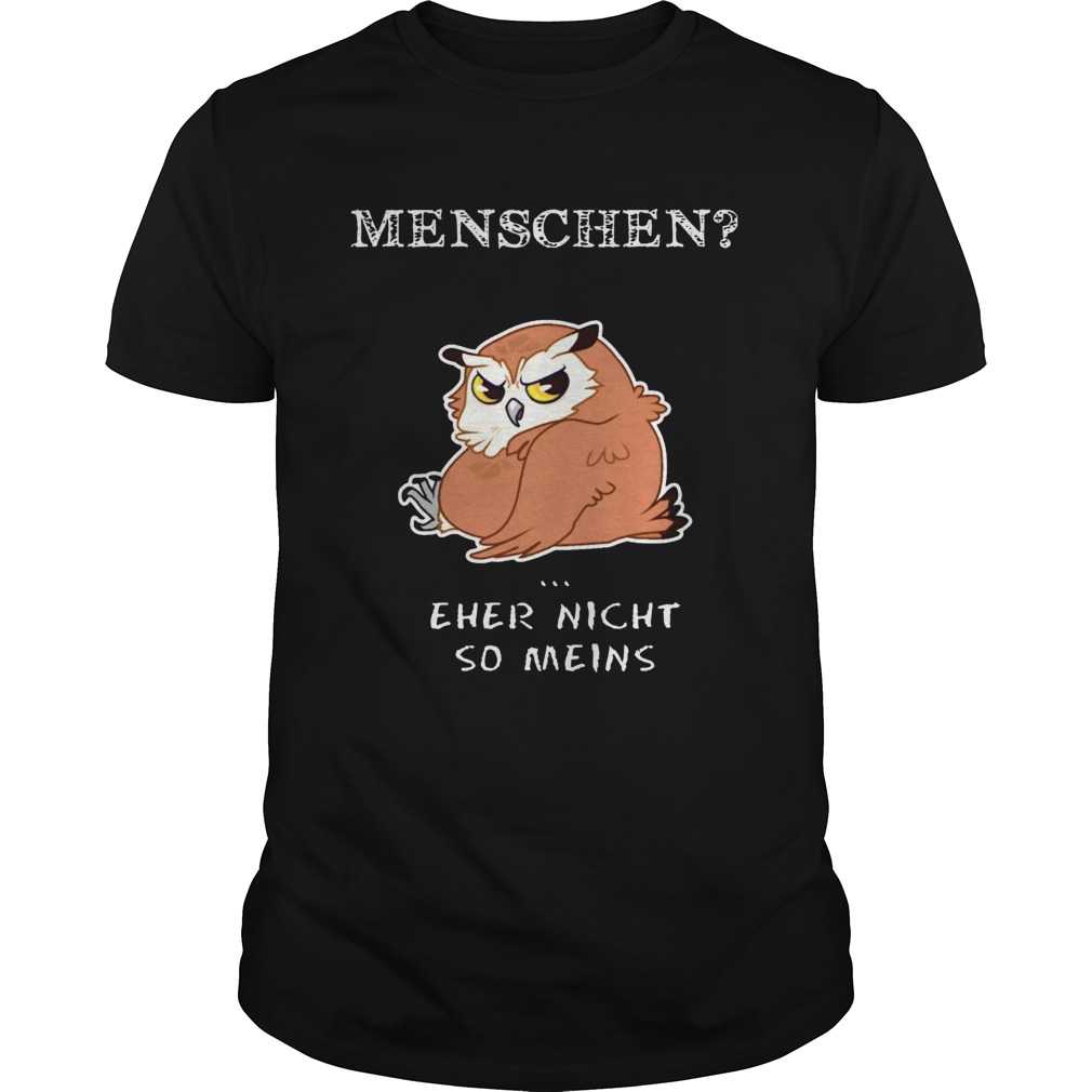 Owl Menschen Eher Nicht So Meins shirt