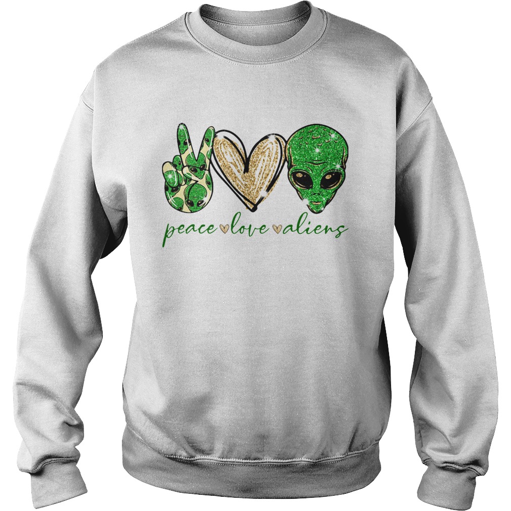 Peace Love Aliens Sweatshirt