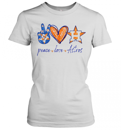 Peace Love Houston Astros T-Shirt Classic Women's T-shirt