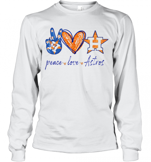 Peace Love Houston Astros T-Shirt Long Sleeved T-shirt 