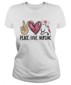 Peace Love Nursing  Classic Ladies