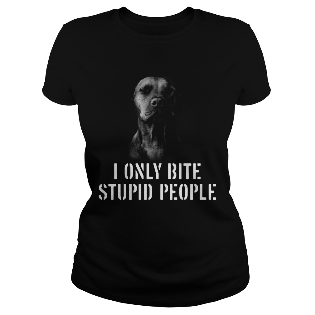 Pitbull I Only Bite Stupid People Classic Ladies