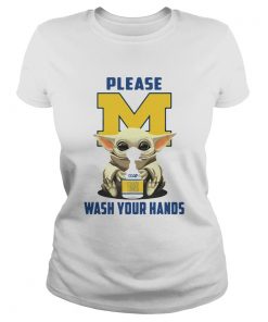 Please Michigan Wolverines soap wash your hands baby yoda Covid19  Classic Ladies