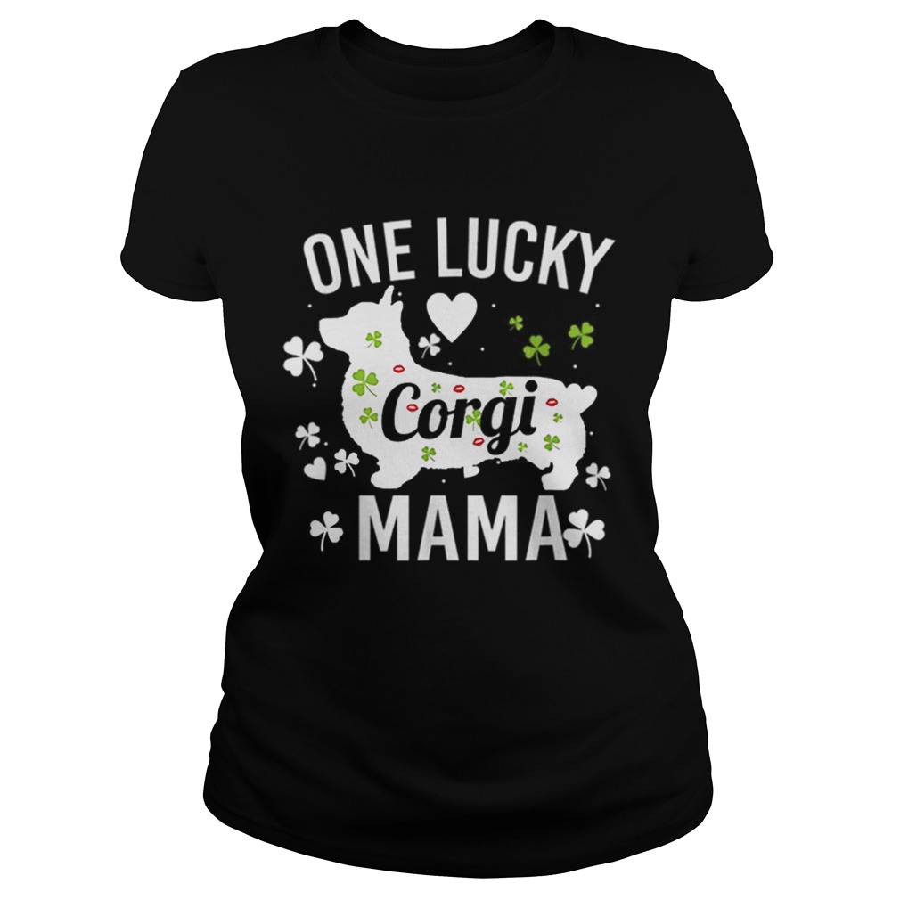 Pretty Funny Corgi Mom Mama St Patricks Day Classic Ladies