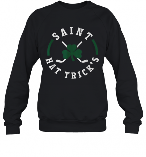 Saint Hat Trick'S Day T-Shirt Unisex Sweatshirt